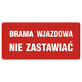 Skylt - BRAMA WJAZDOWA - NIE ZASTAWIAĆ - PB086 DE PN