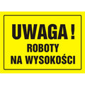 Tavla BUDOWLANA - UWAGA! ROBOTY NA WYSOKOŚCI - OA 004 DY PN