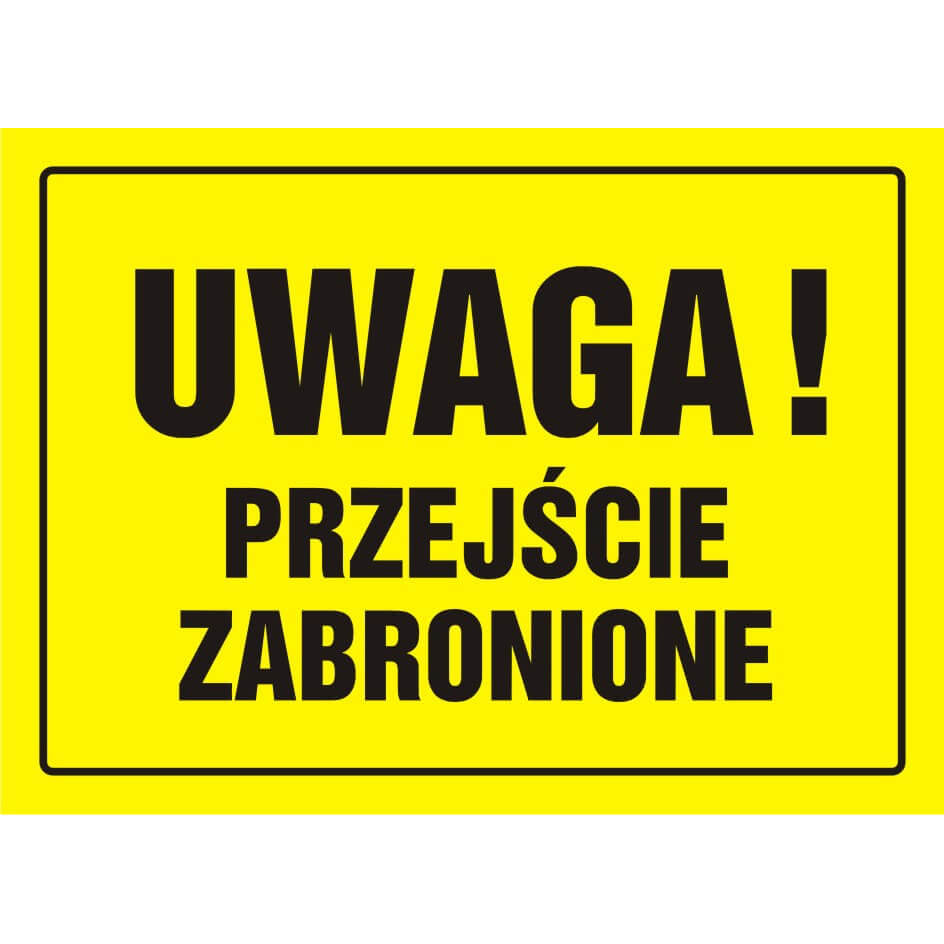 Tavla BUDOWLANA - UWAGA! PRZEJŚCIE ZABRONIONE - OA 011 DY PN