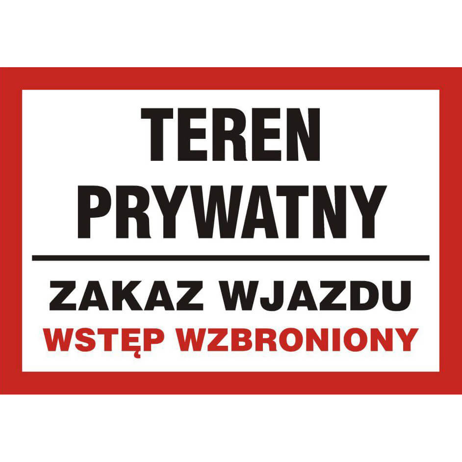 Skylt TEREN PRYWATNY - ZAKAZ WJAZDU - WSTĘP WZBRONIONY - PB 173 DJ PN