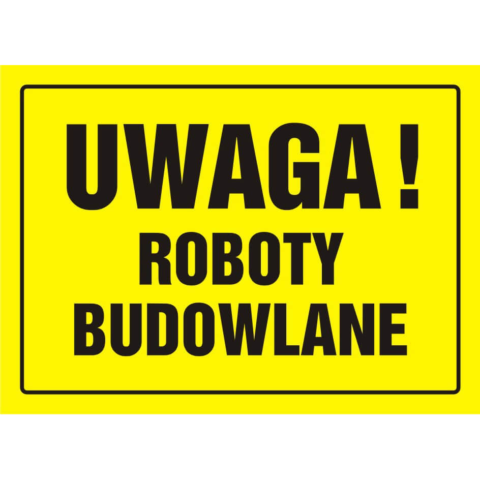 Tavla BUDOWLANA - UWAGA! ROBOTY BUDOWLANE - OA 015 DY PN