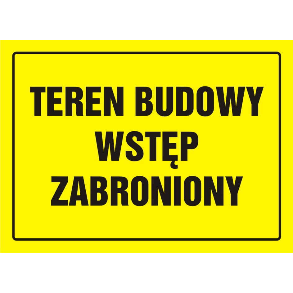 Tavla BUDOWLANA - TEREN BUDOWY - WSTĘP ZABRONIONY - OA 039 DY PN